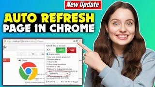 How to auto refresh a page in chrome (New Update)