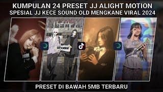 KUMPULAN 24 PRESET JJ ALIGHT MOTION SPESIAL JJ KECE SOUND OLD TERBARU VIRAL | PRESET DI BAWAH 5 MB