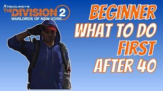 The Division 2 | What to do first? | After 40