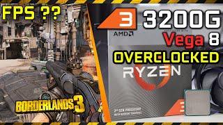 Borderlands 3 vs. Vega 8 Overclocked (Ryzen 3 3200G 4.00GHz OC)