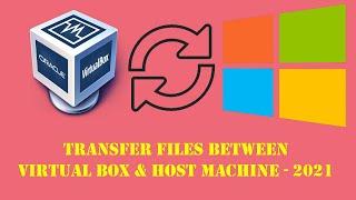 How to Transfer Files Between Virtual Box and Host Machine - 2022