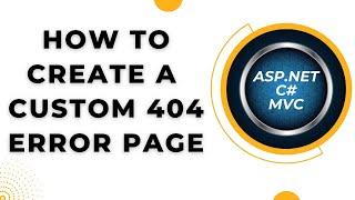 How to create mvc 404 custom error page asp.net 2017