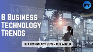 8 Business Technology Trends for 2024 | Trending Business Technology