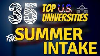 Applications For US Summer Intakes | US Universities For Summer Intake | USA Intake 2023