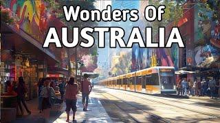 Wonders of Australia | The Most Amazing Places in Australia | Travel Guide