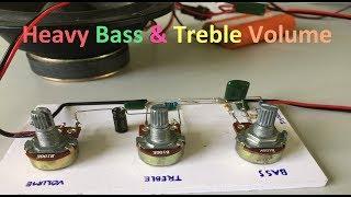 How to Make Heavy Bass & Treble Volume Controller