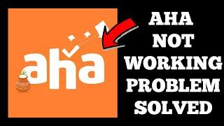 How To Solve Aha App Not Working/Not Open Problem|| Rsha26 Solutions