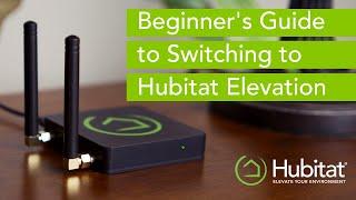 Beginner's Guide to switching to the Hubitat Elevation home automation hub