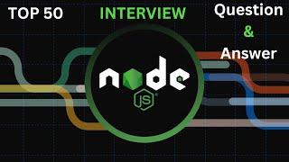 Node.js Interview Questions and Answers | Ace Your Node.js Interview! 