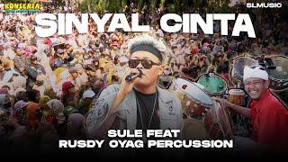 SINYAL CINTA - SULE FEAT RUSDY OYAG @channelrusdyoyag