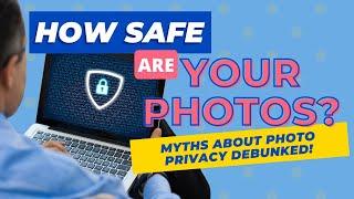 PHOTO PRIVACY ALERT! Don't Let Your Photos Fall into the Wrong Hands!