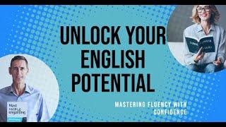 Mastering Fluency: Unleashing Your English Communication Skills