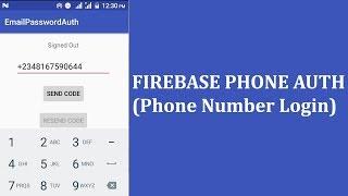 FIREBASE PHONE AUTH (PHONE NUMBER LOGIN)