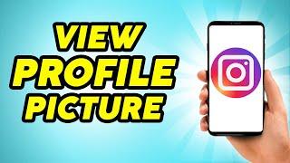 How to View Someone's Profile picture on Instagram - 2023