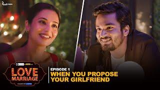 When You Propose Your Girlfriend | Love Marriage | EP 1 | Anjali & Parikshit | Mini Series | Alright