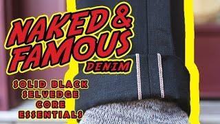 Naked and Famous Denim: Solid Black Selvedge from the Core Essentials