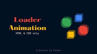 Loader Animation | Page Loader using HTML CSS only | Creative JS Coder