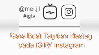 Cara Buat Tag dan Hastag pada IGTV Instagram bagi Pemula  #igtv  #hastagigtv  #tagigtv