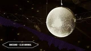 BMSound - club minimal