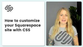 Squarespace CSS for Beginners // How to use CSS in Squarespace