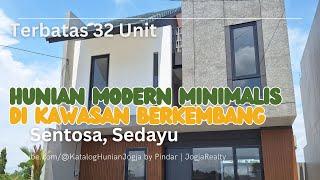 RUMAH DIJUAL DI JOGJA : HUNIAN MODERN MINIMALIS DI KAWASAN BERKEMBANG SENTOSA SEDAYU