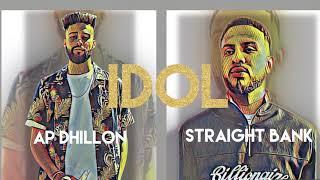 IDOL | Ap Dhillon | Straight Bank | Official Song | Yung Beats Refix