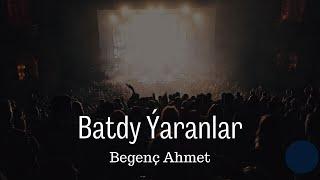 Begenc Ahmet - Batdy Yaranlar Turkmen Halk Aydymlary Audio Song Janly Sesim New