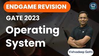 Endgame Revision | Operating System | GATE-2023 | Vishvadeep Gothi