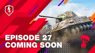 WoT Blitz. Coming Soon. Episode 27. Season 1, Events, New Tanks, a New Map, and Much More