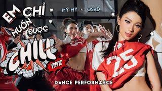 EM CHỈ MUỐN ĐƯỢC CHILL (POPPIN’) Dance Performance Video - MỸ MỸ FT. OSAD (Prod. by Kewtiie) #ECMDC