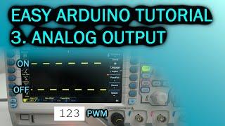 Easy Arduino Tutorial: #3 Analog Output (PWM)