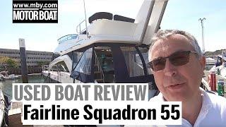 Fairline Squadron 55 | Used Boat Review | Motor Boat & Yachting