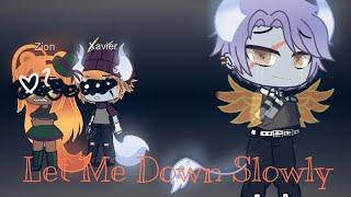 Let Me Down Slowly~  Gcmv_ Pt.1/?~MerëSøup