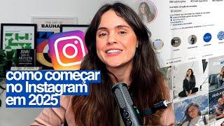 guia completo para COMEÇAR e engajar NO INSTAGRAM em 2025 | Ana Melo