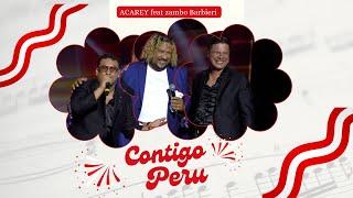 Septeto Acarey, Zambo Barbieri - Contigo Perú (En vivo 10 Aniversario)