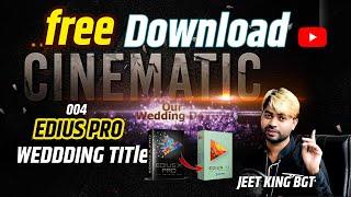 004 Wedding Title l| Free Download || edius Pro || letest 2024 || By -jeet King