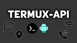 Termux-Api | All you need to Know about it !