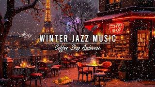 Cozy Winter Coffee Shop Ambience with Jazz Relaxing Music for Work  Smooth Jazz Instrumental Music