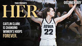 HER | Caitlin Clark is Changing Women's Hoops FOREVER | Documentary