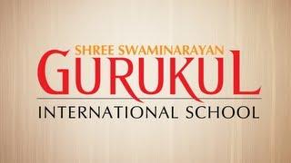 Shree Swaminarayan Gurukul International School - Transforming Life