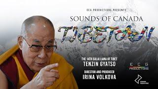 Dalai Lama | Tibetan Sounds of Canada | Full Documentary