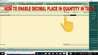 How to enable decimal place in quantity and price in tally ERP 9 ?