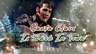 Santa Claus Is Back In Town #Elvis