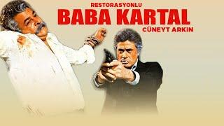 Baba Kartal Türk Filmi | Restorasyonlu | CÜNEYT ARKIN