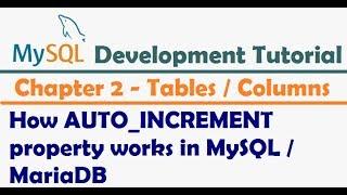 How AUTO INCREMENT property works in MySQL or MariaDB - MySQL Developer Tutorial