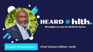 Heard at HLTH 2024: Verily