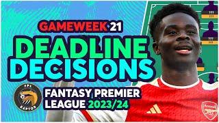 FPL GAMEWEEK 21 FINAL DEADLINE DECISIONS | CAPTAINCY DILEMMA! | Fantasy Premier League Tips 2023/24