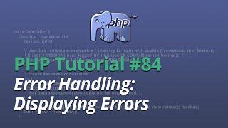 PHP Tutorial - #84 - Error Handling: Displaying Errors