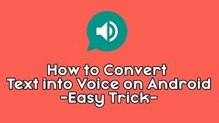 How to convert Text into Voice on Android - Easy Trick