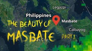 THE BEAUTY OF MASBATE PART 1